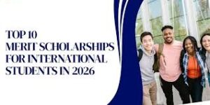 Top Scholarships for International Students in 2026